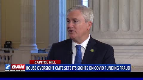 House Oversight Cmte sets its sights on COVID funding fraud