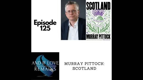 Episode 125 - Murray Pittock: Scotland