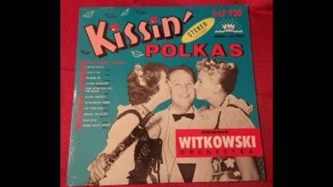 Bernie Witkowski Orchestra- The Kissin' Polka