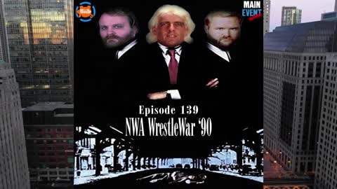 Episode 139: NWA WrestleWar 1990: Wild Thing