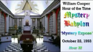WILLIAM "BILL" COOPER MYSTERY BABYLON SERIES HOUR 32 OF 42 - MYSTERY EXPOSÉ (mirrored)