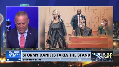 Stinchfield: Stormy Daniels Took the Stand Today and the Rails Came Off