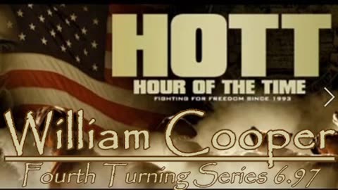 William Cooper - HOTT - Fourth Turning Series 6.97