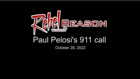 Paul Pelosi 911 Call Released!