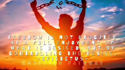 Freedom is not procured by a full enjoyment of what is desired, but by controlling the desire.