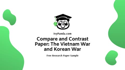 Compare and Contrast Paper: The Vietnam War and Korean War | Free Research Paper Sample