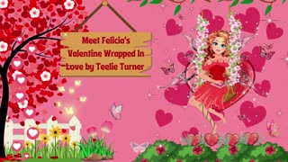 Teelie Turner Author | Felicia's Valentine Wrapped In Love Collection | Exclusive Felicia Products