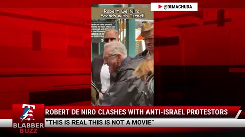 Robert De Niro Clashes With Anti-Israel Protestors