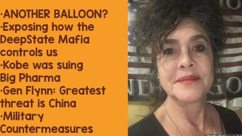 2/10/23 Another Balloon?Exposing DeepState Mafia!Flynn on Chinese Threats!Kobe was suing Big Pharma!