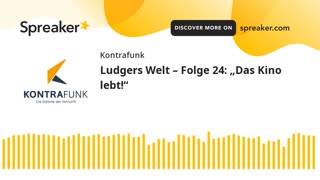 Ludgers Welt Folge 24: „Das Kino lebt!“