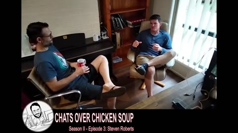 Chats Over Chicken Soup S2 E3 - Steven Roberts