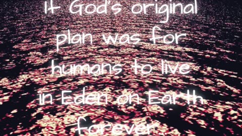 God's Original Plan for Humanity