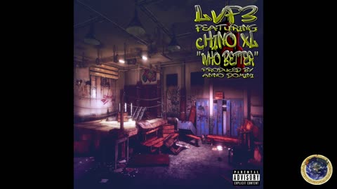 LvF3 - WHO BETTER FEATuRiNG CHiNO XL (PRODuCED By ANNO DOMiNi)
