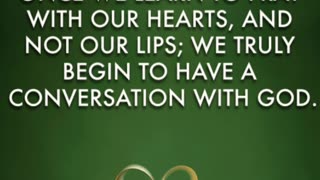 Once we learn to pray with our hearts,...