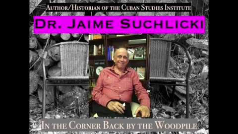 Cuban historian Dr. Jaime Suchlicki