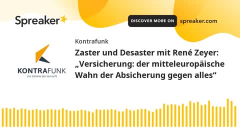 Zaster und Desaster mit René Zeyer - Folge 8: Versicherung: der mitteleuropäische Wahn