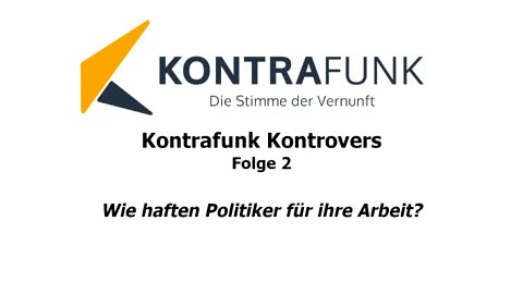 Kontrafunk Kontrovers - Folge 2: „Wie haften Politiker für ihre Arbeit?“