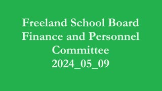 FCSD Board - Finance and Personnel Committee 2024_05_09