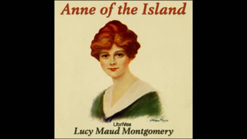 Anne of the Island by Lucy Maud Montgomery - FULL AUDIOBOOK