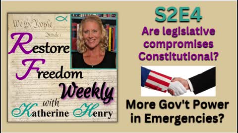 Legislative Compromises for More Gov't Power Constitutional? S2E4