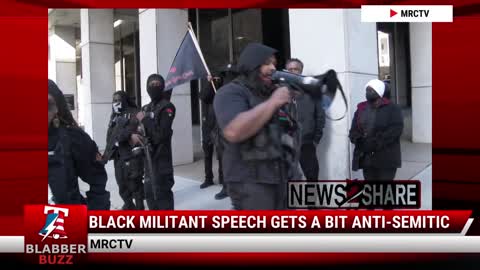 Black Militant Speech Gets A Bit Anti-Semitic