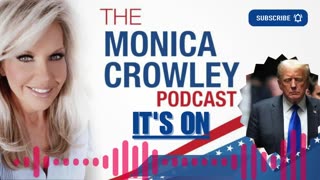 The Monica Crowley Podcast: It’s On