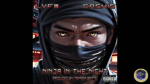 LvF3 - NiNJA iN THE NiGHT FEATuRiNG CASHiS (PRODuCED By TEMPER BEATS)