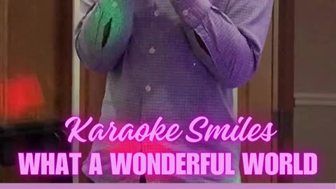 Karaoke Smiles | What A Wonderful World Cover | I Sing With Jeannie Karaoke