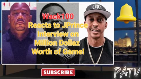 ENews ~ #Wack100 Reacts to #JPrince Interview on Million Dollaz Worth of Game! #gilliedakid #wallo