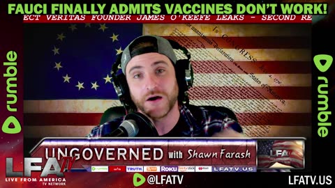 LFA TV CLIP: FAUCI ADMITS VACCINES DON'T WORKD!