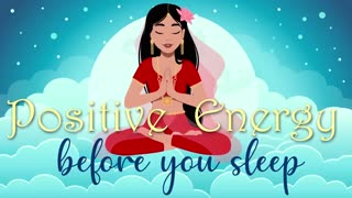 Positive Energy Before You Sleep Meditation