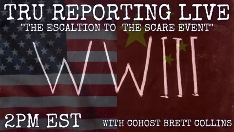 TRU REPORTING LIVE: "The Escalation To The Scare Event" with Brett Collins