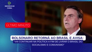 BOLSONARO AFIRMA QUE VOLTARÁ AO BRASIL PARA “LIVRAR O BRASIL DO SOCIALISMO E COMUNISMO”