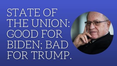 State of the Union: good for Biden; bad for Trump