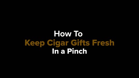 How to keep cigars fresh without a humidor