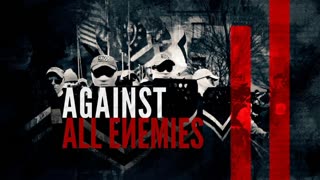 Against All Enemies Documentary Review