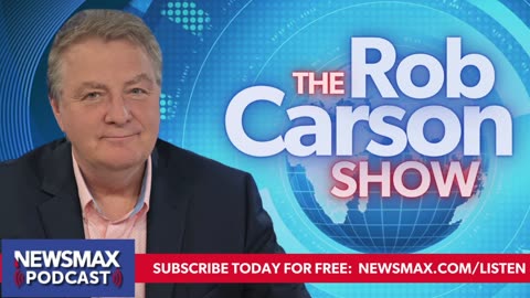 The Rob Carson Show (05/07/2024) - Hour 1 | Newsmax Podcasts