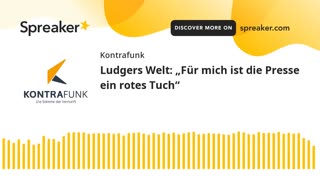 Ludgers Welt Folge 29: „Für mich ist die Presse ein rotes Tuch“