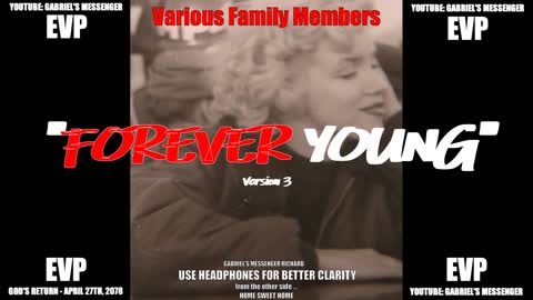 EVP Marilyn Monroe Norma Jeane Mortenson and Others Stating FOREVER YOUNG Afterlife Communication