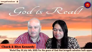 God Is Real: 07-14-22 Works Important? Day10 - Pastor Chuck Kennedy