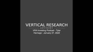 VRA Investing Podcast - Tyler Herriage - January 27, 2022