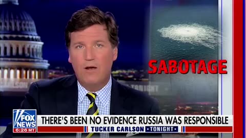 Tucker Covers New Reports Of The BIDEN Administration Blowing up The Nord Stream Pipeline