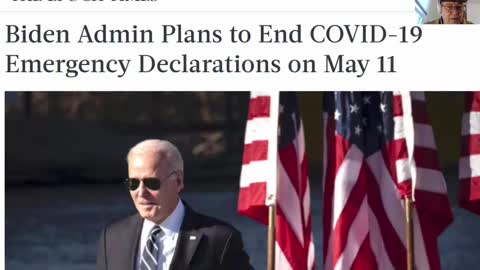 Biden - going to End Emergency Covid-19 - May 11 - But Why - Good News-1-31-23