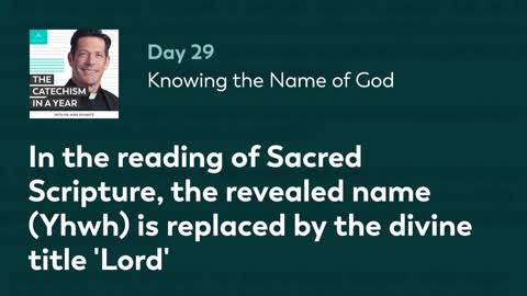 Day 29: Knowing the Name of God — The Catechism in a Year (with Fr. Mike Schmitz)