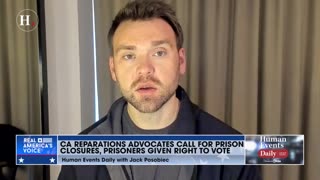 Jack Posobiec: California reparations panel calls for prisons to be closed, prisoners given the right to vote