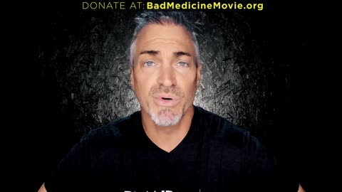 Bad Medicine Movie Healthy people are being tortured and killed by COVID-19 protocols.