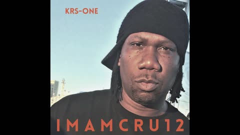 KRS-One - I M A M C R U 1 2 FULL ALBUM