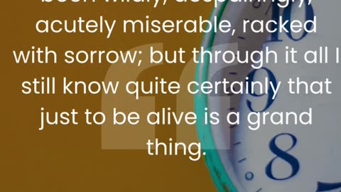 Delve into the profound perspective of Agatha Christie on the joy of simply being alive.