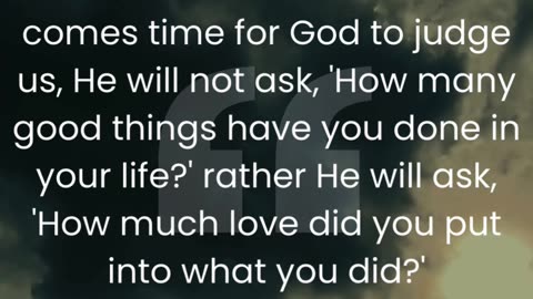 Delve into the concept of heavenly judgment and the significance of love in one's life and legacy.