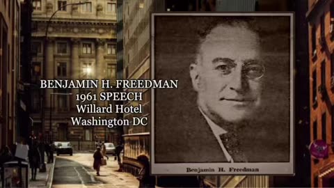 Benjamin Freedman's 1961 Speech At The Willard Hotel